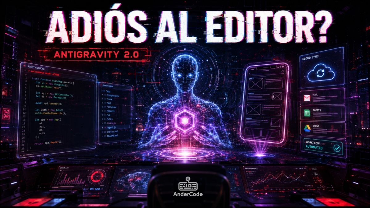Google cambia las reglas del desarrollo: Antigravity 2.0 quiere convertir a la IA en tu nuevo equipo de programación